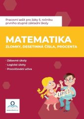 kniha Pracovní sešit Matematika 6 Zlomky, desetinná čísla, procenta, V lavici 2020