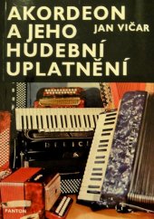 kniha Akordeon a jeho hudební uplatnění, Panton 1981