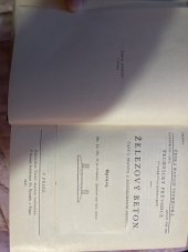 kniha Železový beton. Část I, - Stavivo a konstruktivní prvky., Česká matice technická 1947
