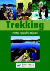 kniha Trekking požitek z přírody a relaxace, Svojtka & Co. 2009
