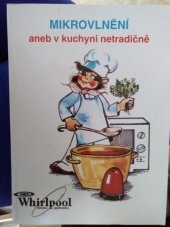 kniha Mikrovlnění, aneb, V kuchyni netradičně, Rovnost 1995