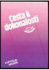 kniha Cesta k dokonalosti Praktická psychologie, Canopus 1991