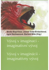 kniha Vývoj v imaginaci - imaginativní vývoj (současné směřování katatymně imaginativní psychoterapie) = Vývoj v imaginácii - imaginatívny vývoj, MAJ - tiskárna 2008