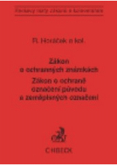 kniha Práva na označení (zákon o ochranných známkách a zákon o ochraně označení původu a zeměpisných označení) komentář, C. H. Beck 2004
