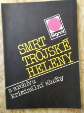 kniha Smrt trójské Heleny Příběhy z archívu kriminální služby, Naše vojsko 1989