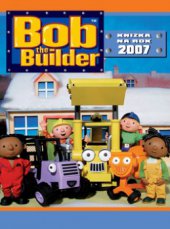 kniha Bob the builder knížka na rok 2007, Egmont 2006