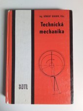 kniha Technická mechanika učební text pro stud. obor studia při zaměstnání na SOU strojírenství, SNTL 1986
