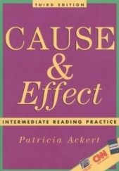 kniha Cause & Effect Intermediate Reading Practice 3rd edition Paperback , Thomson Heinle 1999