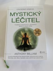 kniha Mysticky léčitel  Tajemství chronických i záhadných nemocí a jejich léčba , Metafora 2022