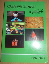 kniha Duševní zdraví a pohyb Brno  2015, Centrum sportovních aktivit VUT Brno 2015