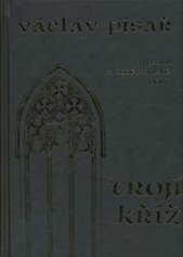 kniha Trojí kříž freska z poděbradské doby, Sdružení Ů 2010