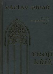 kniha Trojí kříž freska z poděbradské doby, Sdružení Ů 2010