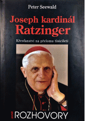 kniha Joseph kardinál Ratzinger křesťanství na přelomu tisíciletí, Portál 1997