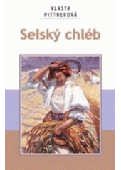 kniha Selský chléb, Akcent 2006