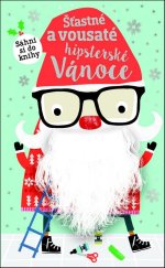 kniha Šťastné a vousaté hipsterské Vánoce Sáhni si do knihy, Svojtka 2019