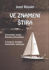 kniha Ve znamení Štíra vzpomínky vnuka Rösslera-Ořovského : z historie českého námořního jachtingu, Magalhaes-Cano 2008