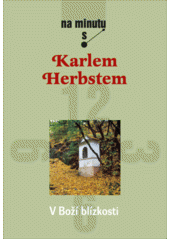 kniha Na minutu V Boží blízkosti, Karmelitánské nakladatelství 2007