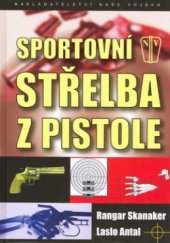 kniha Sportovní střelba z pistole, Naše vojsko 2007