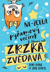 kniha Zrzka zvědavá 4. - Ne-zcela pyžamový večírek, Drobek 2020