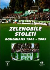 kniha Zelenobílé století Bohemians 1905-2005, Epocha 2005