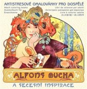 kniha Alfons Mucha - Antistresové omalovánky pro dospělé, Fortuna Libri 2016