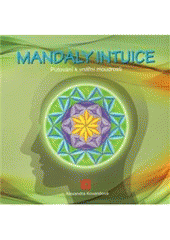 kniha Mandaly intuice putování k vnitřní moudrosti, Bhakti 2011