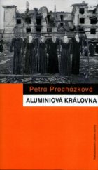 kniha Aluminiová královna rusko-čečenská válka očima žen, Nakladatelství Lidové noviny 2005