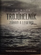 kniha Trojúhelník záhad a legend  Tajemství bermudského trojúhelníku, Nakladatelství epocha  2019