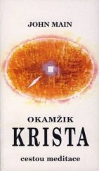 kniha Okamžik Krista cestou meditace, Cesta 1997