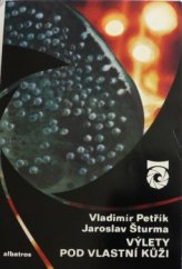 kniha Výlety pod vlastní kůži Čtení o psychologii, Albatros 1978