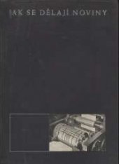 kniha Jak se dělají noviny [...vydáno u příležitosti devátého bibliofilského večera ke dni 4. listopadu 1933 ...], Tempo 1933