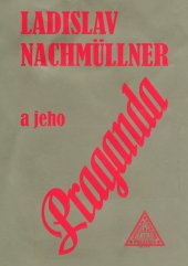 kniha Ladislav Nachmüllner a jeho Praganda, OSSIS 2025