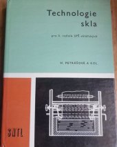 kniha Technologie skla pro 3. ročník středních průmyslových škol sklářských, SNTL 1984