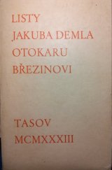 kniha Listy Jakuba Demla Otokaru Březinovi, Jakub Deml 1933
