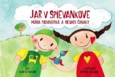 kniha Jar v Spievankove Mária Podhradská a Richard Čanaky, Fortuna Libri 2016