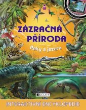 kniha Zázračná příroda - Řeky a jezera, Fragment 2016