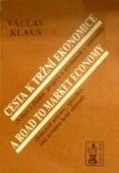 kniha Cesta k tržní ekonomice (výběr z článků, projevů a přednášek v zahraničí) = A road to market economy : (selected articles, speeches and lectures held abroad), TOP Agency 1991