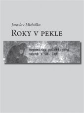 kniha Roky v pekle Vzpomínky politického vězně z 50. let, Volvox Globator 2015