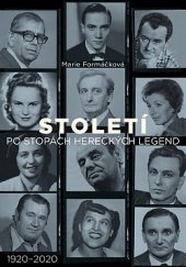 kniha Století po stopách hereckých legend, XYZ 2020