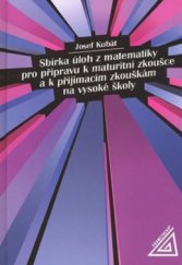 kniha Sbírka úloh z matematiky pro přípravu k maturitní zkoušce a k přijímacím zkouškám na vysoké školy, Prometheus 2004