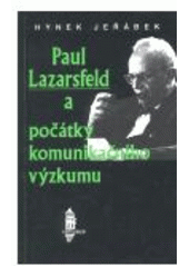 kniha Paul Lazarsfeld a počátky komunikačního výzkumu, Karolinum  1997