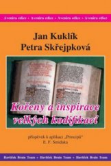 kniha Kořeny a inspirace velkých kodifikací příspěvek k aplikaci "Principů" E.F. Smidaka, Havlíček Brain Team 2008