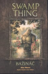 kniha Swamp thing - Bažináč 1., BB/art 2003