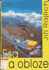 kniha Esa na obloze nejúspěšnější českoslovenští stíhači ve 2. světové válce, Naše vojsko 1995