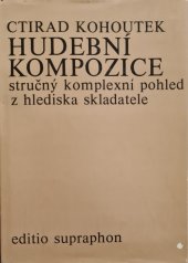 kniha Hudební kompozice Stručný komplexní pohled z hlediska skladatele, Supraphon 1989