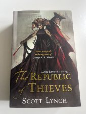 kniha The Republic of Thieves Locke Lamora is dying, Gollancz 2013