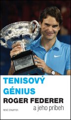 kniha Tenisový génius Roger Federer a jeho príbeh, Timy Partners 2011