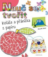 kniha Nauč se tvořit koláže a přáníčka z papíru, Euromedia 2014