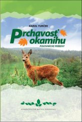 kniha Prchavosť okamihu Poľovnícke príbehy, Matica slovenská 2025