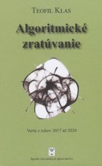 kniha Algoritmické zratúvanie Verše z rokov 2017 až 2020, Vydavateľstvo SSS 2025